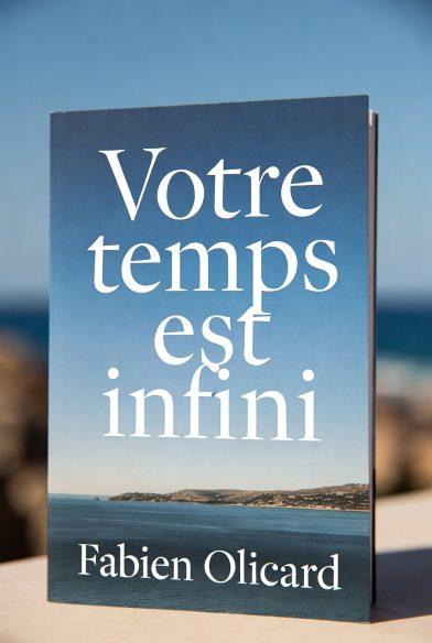 Votre temps est infini – Résumé du livre de Fabien Olicard
